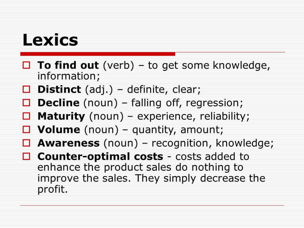 Lexics To find out (verb) – to get some knowledge, information; Distinct (adj.) –